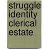 Struggle identity clerical estate by Stroup
