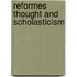 Reformes thought and scholasticism