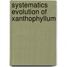 Systematics evolution of xanthophyllum door Meyden