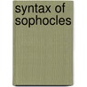 Syntax of sophocles door Moorhouse