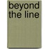 Beyond the Line