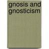 Gnosis and gnosticism door Onbekend