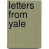 Letters from Yale by Unknown
