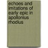 Echoes and imitations of early epic in Apollonius Rhodius