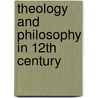 Theology and philosophy in 12th century door Nielsen