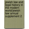 Jewish Law and Legal History in the Modern World/Jewish Law Annual Supplement 2 by Unknown