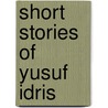 Short stories of yusuf idris door Kurpershoek