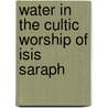 Water in the cultic worship of isis saraph door Wild
