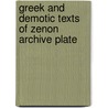Greek and demotic texts of zenon archive plate by Unknown