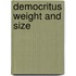 Democritus weight and size