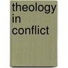 Theology in conflict by Moxnes