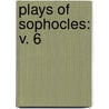 Plays of Sophocles: v. 6 door Kamerbeek, J.C.