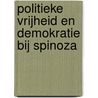 Politieke vrijheid en demokratie bij Spinoza door Wal
