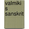 Valmiki s sanskrit door Jan van Daalen
