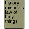 History mishnaic law of holy things by Neusner