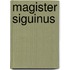 Magister siguinus