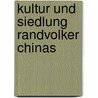 Kultur und siedlung randvolker chinas by Eberhard
