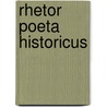 Rhetor poeta historicus by Lindhardt