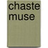 Chaste muse