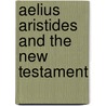Aelius aristides and the new testament door Horst
