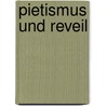 Pietismus und reveil door Onbekend