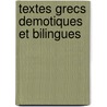 Textes grecs demotiques et bilingues door Onbekend