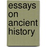 Essays on ancient history door Starr