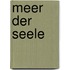 Meer der seele