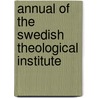 Annual of the swedish theological institute by Unknown