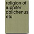 Religion of iuppiter dolichenus etc