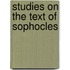 Studies on the text of sophocles