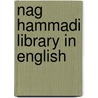 Nag hammadi library in english by Unknown
