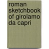 Roman sketchbook of girolamo da capri by Canedy