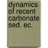 Dynamics of recent carbonate sed. ec.