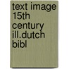 Text image 15th century ill.dutch bibl by Hindman