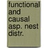 Functional and causal asp. nest distr.
