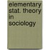 Elementary stat. theory in sociology