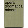 Opera dogmatica minora door Gregori Nysseni