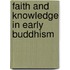 Faith and knowledge in early buddhism