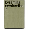 Byzantina neerlandica 7 door Piet Bakker