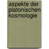 Aspekte der platonischen kosmologie