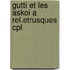 Gutti et les askoi a rel.etrusques cpl