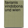 Favianis vindobona und wien by Haberl