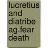 Lucretius and diatribe ag.fear death door Wallach