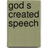 God s created speech