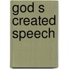 God s created speech door Ellis Peters