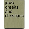 Jews greeks and christians door Onbekend