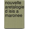 Nouvelle aretalogie d isis a maronee by Grandjean