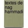 Textes de nag hammadi door Onbekend