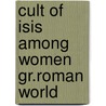 Cult of isis among women gr.roman world by Heyob